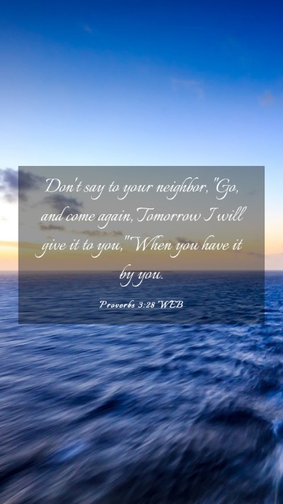 Picture 03 - Proverbs 3:28 WEB Mobile Phone Wallpaper - Don't say to your neighbor, 