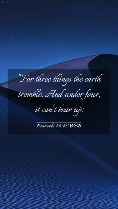Picture 03 - Proverbs 30:21 WEB Mobile Phone Wallpaper - 