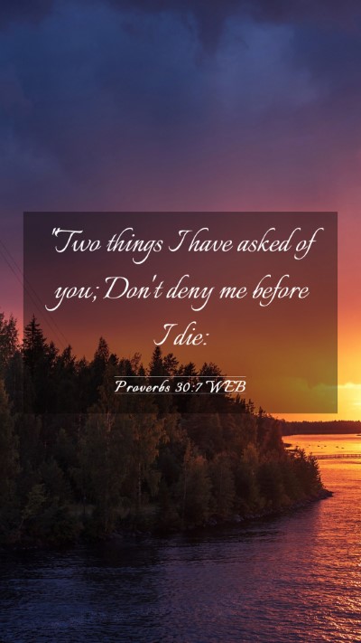 Picture 03 - Proverbs 30:7 WEB Mobile Phone Wallpaper - 