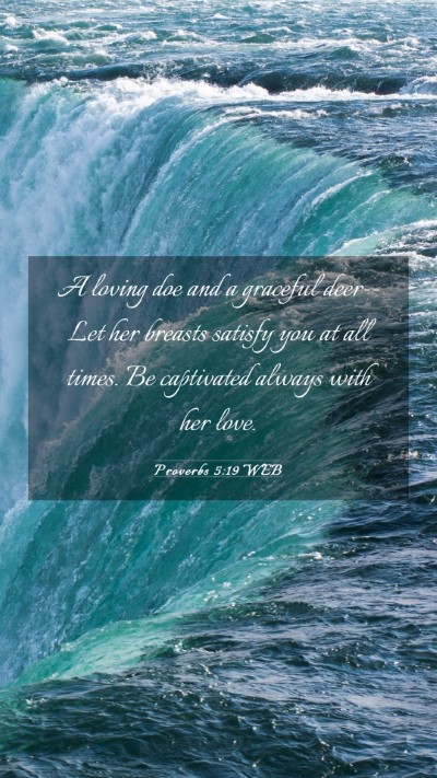 Picture 03 - Proverbs 5:19 WEB Mobile Phone Wallpaper - A loving doe and a graceful deer-- Let her - Mobile Bible Verse Wallpaper