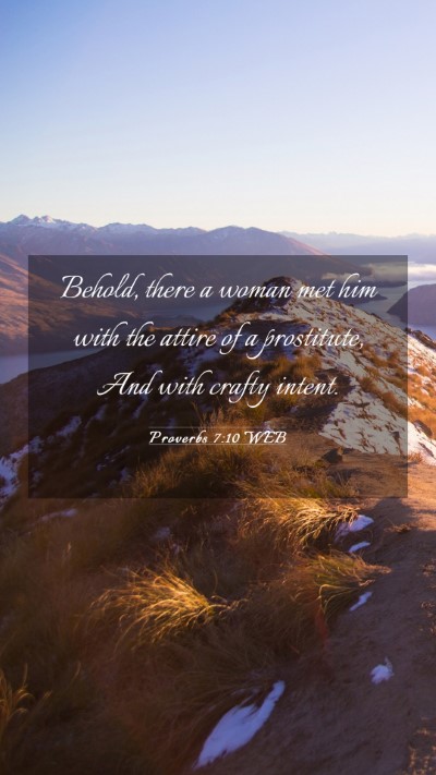 Picture 03 - Proverbs 7:10 WEB Mobile Phone Wallpaper - Behold, there a woman met him with the attire of - Mobile Bible Verse Wallpaper