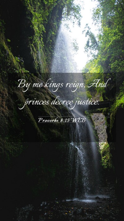 Picture 03 - Proverbs 8:15 WEB Mobile Phone Wallpaper - By me kings reign, And princes decree - Mobile Bible Verse Wallpaper