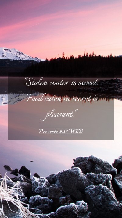 Picture 03 - Proverbs 9:17 WEB Mobile Phone Wallpaper - 