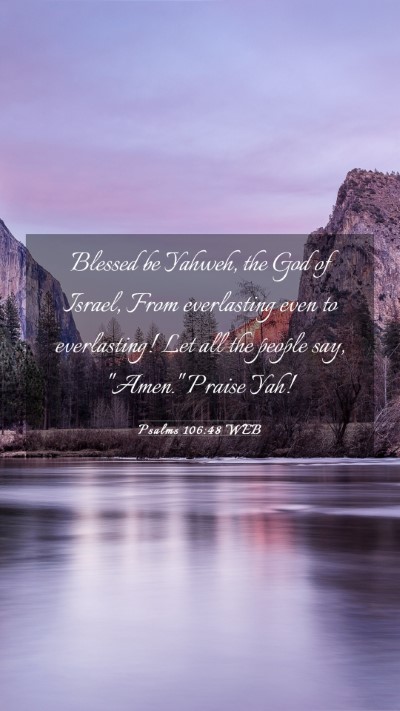 Picture 03 - Psalms 106:48 WEB Mobile Phone Wallpaper - Blessed be Yahweh, the God of Israel, From - Mobile Bible Verse Wallpaper