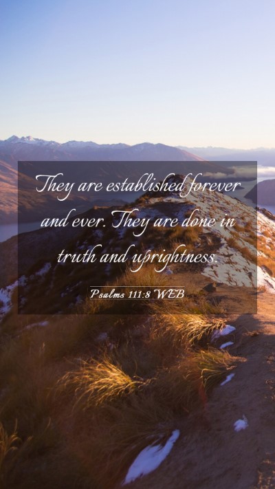 Picture 03 - Psalms 111:8 WEB Mobile Phone Wallpaper - They are established forever and ever. They are - Mobile Bible Verse Wallpaper