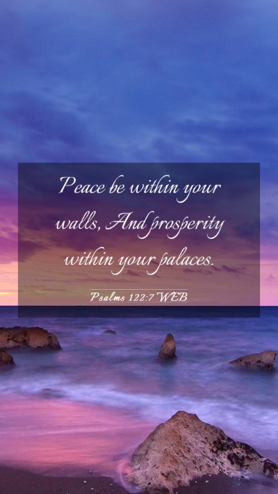Picture 03 - Psalms 122:7 WEB Mobile Phone Wallpaper - Peace be within your walls, And prosperity within - Mobile Bible Verse Wallpaper