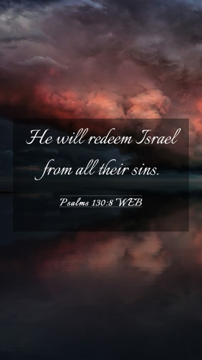 Picture 03 - Psalms 130:8 WEB Mobile Phone Wallpaper - He will redeem Israel from all their - Mobile Bible Verse Wallpaper