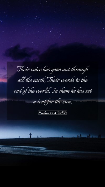 Picture 03 - Psalms 19:4 WEB Mobile Phone Wallpaper - Their voice has gone out through all the earth, - Mobile Bible Verse Wallpaper