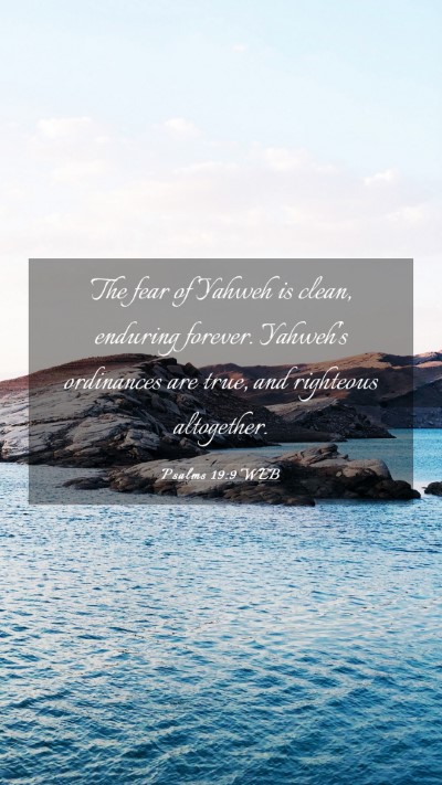 Picture 03 - Psalms 19:9 WEB Mobile Phone Wallpaper - The fear of Yahweh is clean, enduring forever. - Mobile Bible Verse Wallpaper
