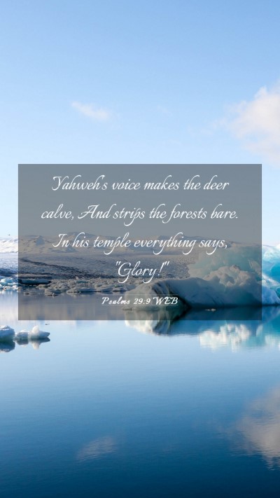 Picture 03 - Psalms 29:9 WEB Mobile Phone Wallpaper - Yahweh's voice makes the deer calve, And strips - Mobile Bible Verse Wallpaper