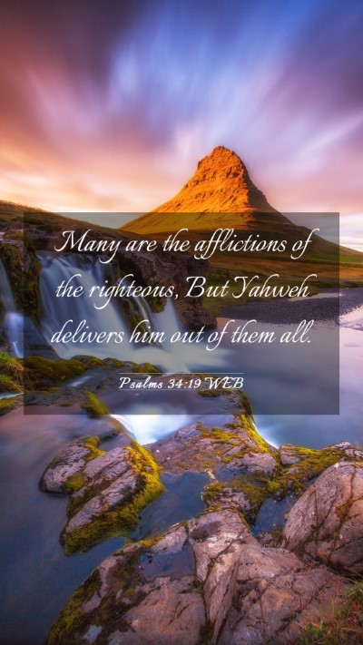 Picture 03 - Psalms 34:19 WEB Mobile Phone Wallpaper - Many are the afflictions of the righteous, But - Mobile Bible Verse Wallpaper