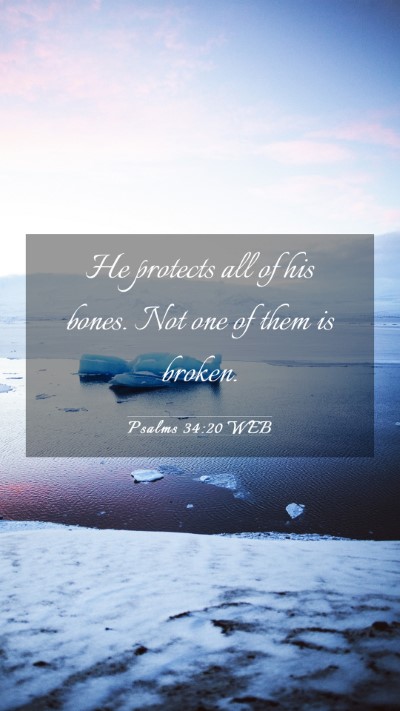 Picture 03 - Psalms 34:20 WEB Mobile Phone Wallpaper - He protects all of his bones. Not one of them is - Mobile Bible Verse Wallpaper