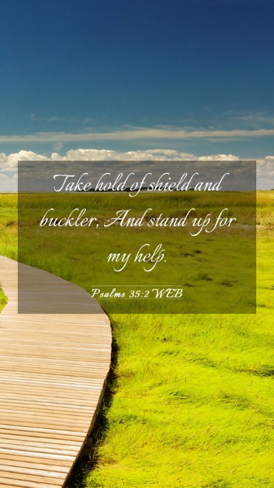 Picture 03 - Psalms 35:2 WEB Mobile Phone Wallpaper - Take hold of shield and buckler, And stand up for - Mobile Bible Verse Wallpaper