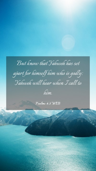 Picture 03 - Psalms 4:3 WEB Mobile Phone Wallpaper - But know that Yahweh has set apart for himself - Mobile Bible Verse Wallpaper