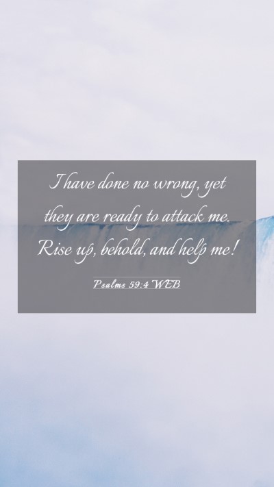 Picture 03 - Psalms 59:4 WEB Mobile Phone Wallpaper - I have done no wrong, yet they are ready to - Mobile Bible Verse Wallpaper