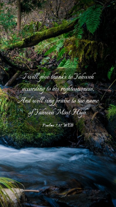 Picture 03 - Psalms 7:17 WEB Mobile Phone Wallpaper - I will give thanks to Yahweh according to his - Mobile Bible Verse Wallpaper