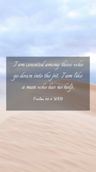 Picture 03 - Psalms 88:4 WEB Mobile Phone Wallpaper - I am counted among those who go down into the - Mobile Bible Verse Wallpaper