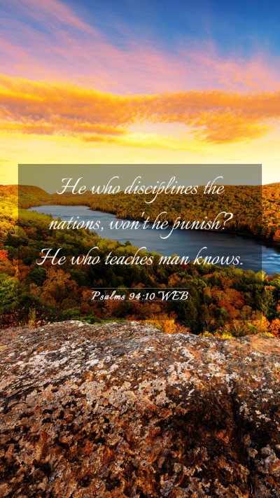 Picture 03 - Psalms 94:10 WEB Mobile Phone Wallpaper - He who disciplines the nations, won't he punish? - Mobile Bible Verse Wallpaper