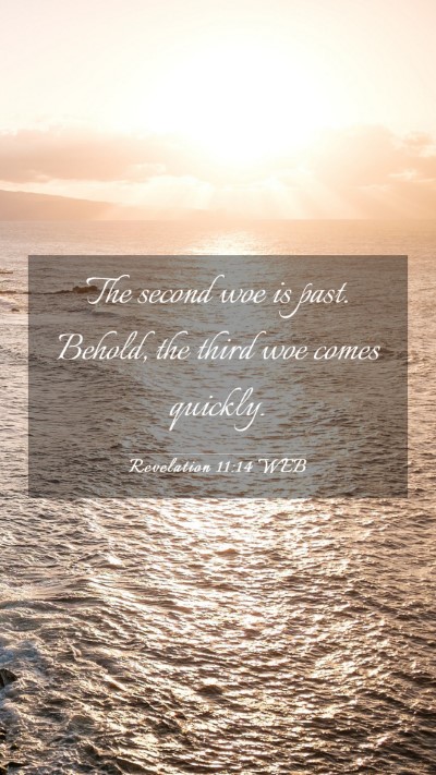 Picture 03 - Revelation 11:14 WEB Mobile Phone Wallpaper - The second woe is past. Behold, the third woe - Mobile Bible Verse Wallpaper