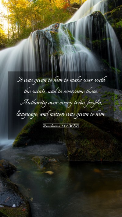 Picture 03 - Revelation 13:7 WEB Mobile Phone Wallpaper - It was given to him to make war with the saints, - Mobile Bible Verse Wallpaper