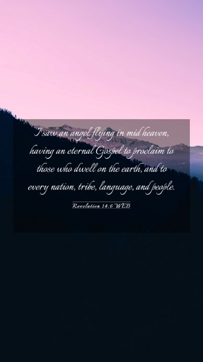 Picture 03 - Revelation 14:6 WEB Mobile Phone Wallpaper - I saw an angel flying in mid heaven, having an - Mobile Bible Verse Wallpaper