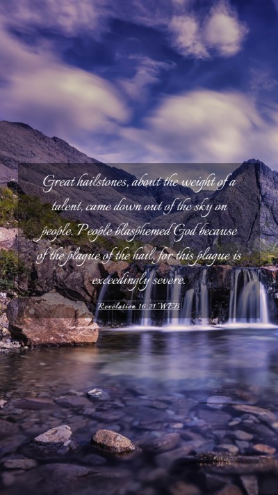Picture 03 - Revelation 16:21 WEB Mobile Phone Wallpaper - Great hailstones, about the weight of a talent, - Mobile Bible Verse Wallpaper
