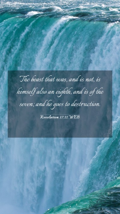 Picture 03 - Revelation 17:11 WEB Mobile Phone Wallpaper - The beast that was, and is not, is himself also - Mobile Bible Verse Wallpaper