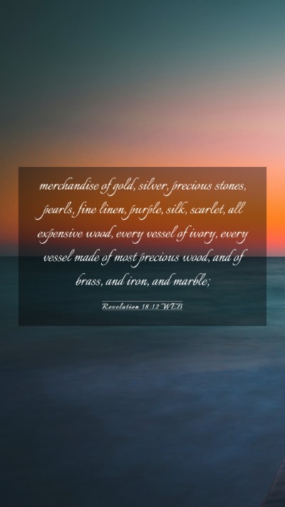 Picture 03 - Revelation 18:12 WEB Mobile Phone Wallpaper - merchandise of gold, silver, precious stones, - Mobile Bible Verse Wallpaper