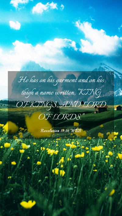 Picture 03 - Revelation 19:16 WEB Mobile Phone Wallpaper - He has on his garment and on his thigh a name - Mobile Bible Verse Wallpaper