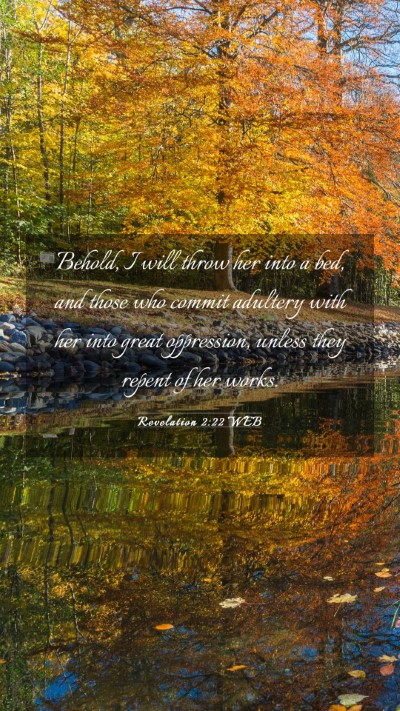 Picture 03 - Revelation 2:22 WEB Mobile Phone Wallpaper - Behold, I will throw her into a bed, and those - Mobile Bible Verse Wallpaper