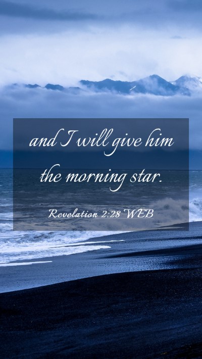 Picture 03 - Revelation 2:28 WEB Mobile Phone Wallpaper - and I will give him the morning - Mobile Bible Verse Wallpaper
