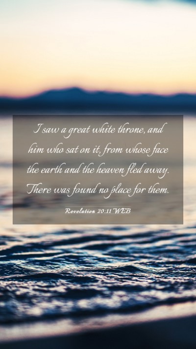 Picture 03 - Revelation 20:11 WEB Mobile Phone Wallpaper - I saw a great white throne, and him who sat on - Mobile Bible Verse Wallpaper