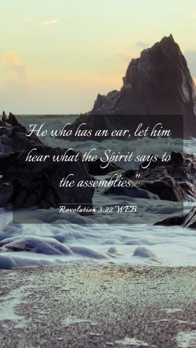 Picture 03 - Revelation 3:22 WEB Mobile Phone Wallpaper - He who has an ear, let him hear what the Spirit - Mobile Bible Verse Wallpaper
