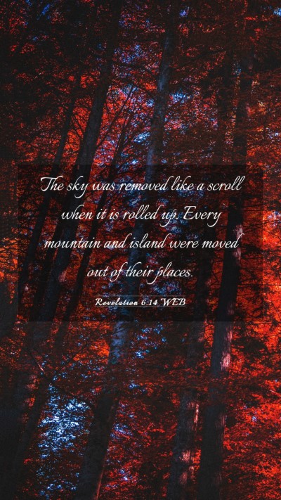 Picture 03 - Revelation 6:14 WEB Mobile Phone Wallpaper - The sky was removed like a scroll when it is - Mobile Bible Verse Wallpaper