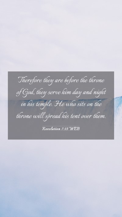 Picture 03 - Revelation 7:15 WEB Mobile Phone Wallpaper - Therefore they are before the throne of God, they - Mobile Bible Verse Wallpaper