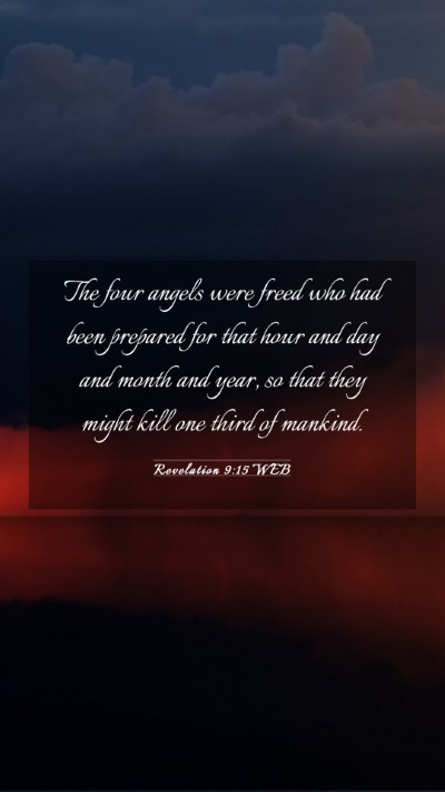 Picture 03 - Revelation 9:15 WEB Mobile Phone Wallpaper - The four angels were freed who had been prepared - Mobile Bible Verse Wallpaper