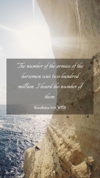 Picture 03 - Revelation 9:16 WEB Mobile Phone Wallpaper - The number of the armies of the horsemen was two - Mobile Bible Verse Wallpaper