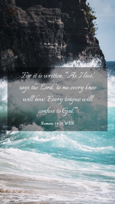 Picture 03 - Romans 14:11 WEB Mobile Phone Wallpaper - For it is written, 