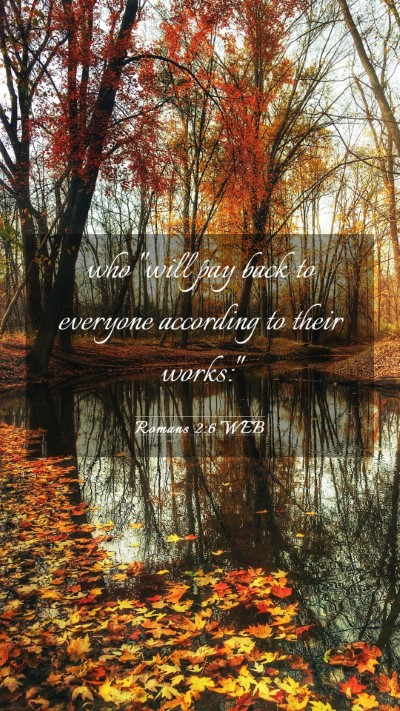 Picture 03 - Romans 2:6 WEB Mobile Phone Wallpaper - who 