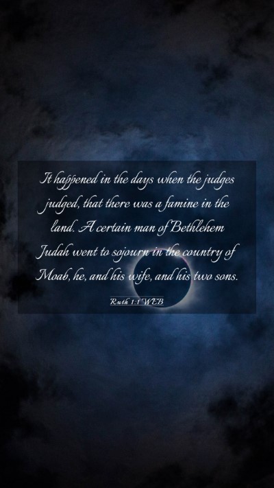 Picture 03 - Ruth 1:1 WEB Mobile Phone Wallpaper - It happened in the days when the judges judged, - Mobile Bible Verse Wallpaper