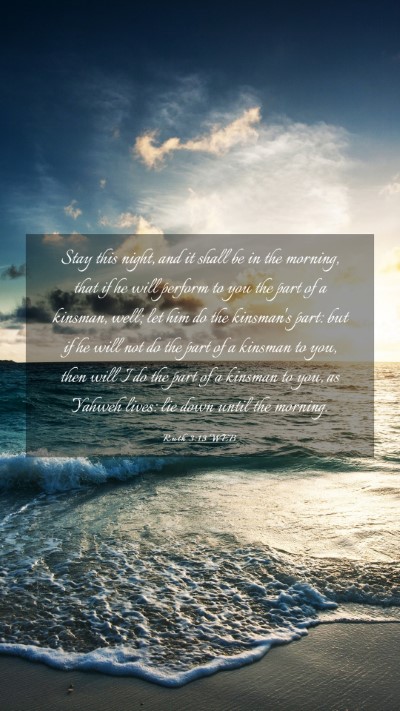 Picture 03 - Ruth 3:13 WEB Mobile Phone Wallpaper - Stay this night, and it shall be in the morning, - Mobile Bible Verse Wallpaper