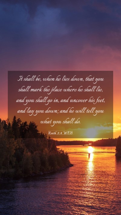 Picture 03 - Ruth 3:4 WEB Mobile Phone Wallpaper - It shall be, when he lies down, that you shall - Mobile Bible Verse Wallpaper
