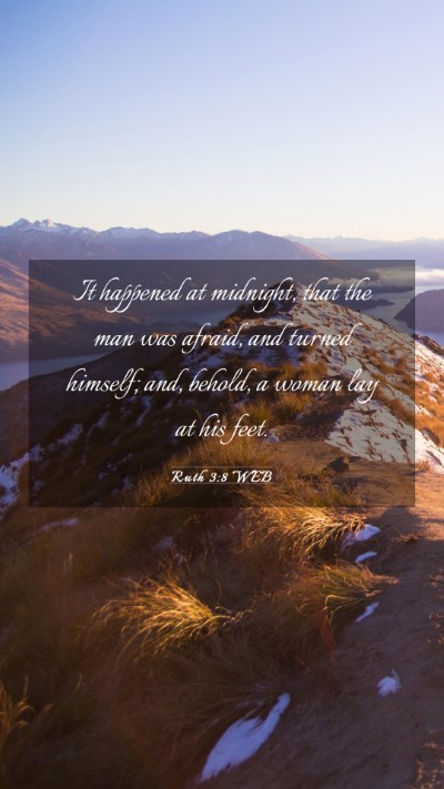 Picture 03 - Ruth 3:8 WEB Mobile Phone Wallpaper - It happened at midnight, that the man was afraid, - Mobile Bible Verse Wallpaper