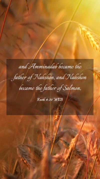 Picture 03 - Ruth 4:20 WEB Mobile Phone Wallpaper - and Amminadab became the father of Nahshon, and - Mobile Bible Verse Wallpaper