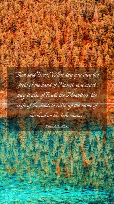 Picture 03 - Ruth 4:5 WEB Mobile Phone Wallpaper - Then said Boaz, What day you buy the field of the - Mobile Bible Verse Wallpaper