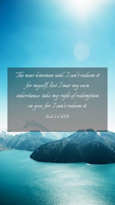 Picture 03 - Ruth 4:6 WEB Mobile Phone Wallpaper - The near kinsman said, I can't redeem it for - Mobile Bible Verse Wallpaper