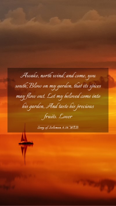 Picture 03 - Song of Solomon 4:16 WEB Mobile Phone Wallpaper - Awake, north wind; and come, you south; Blow on - Mobile Bible Verse Wallpaper