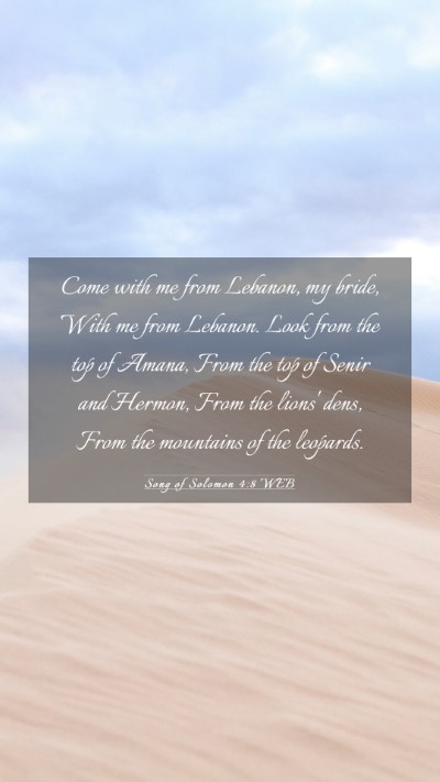 Picture 03 - Song of Solomon 4:8 WEB Mobile Phone Wallpaper - Come with me from Lebanon, my bride, With me from - Mobile Bible Verse Wallpaper