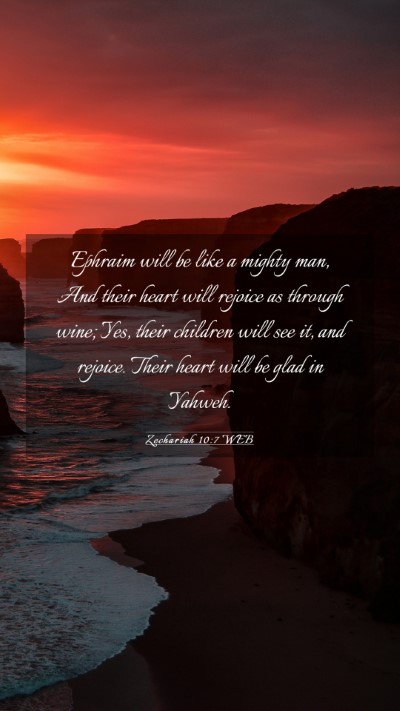 Picture 03 - Zechariah 10:7 WEB Mobile Phone Wallpaper - Ephraim will be like a mighty man, And their - Mobile Bible Verse Wallpaper