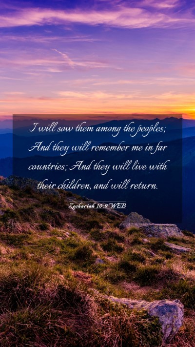 Picture 03 - Zechariah 10:9 WEB Mobile Phone Wallpaper - I will sow them among the peoples; And they will - Mobile Bible Verse Wallpaper